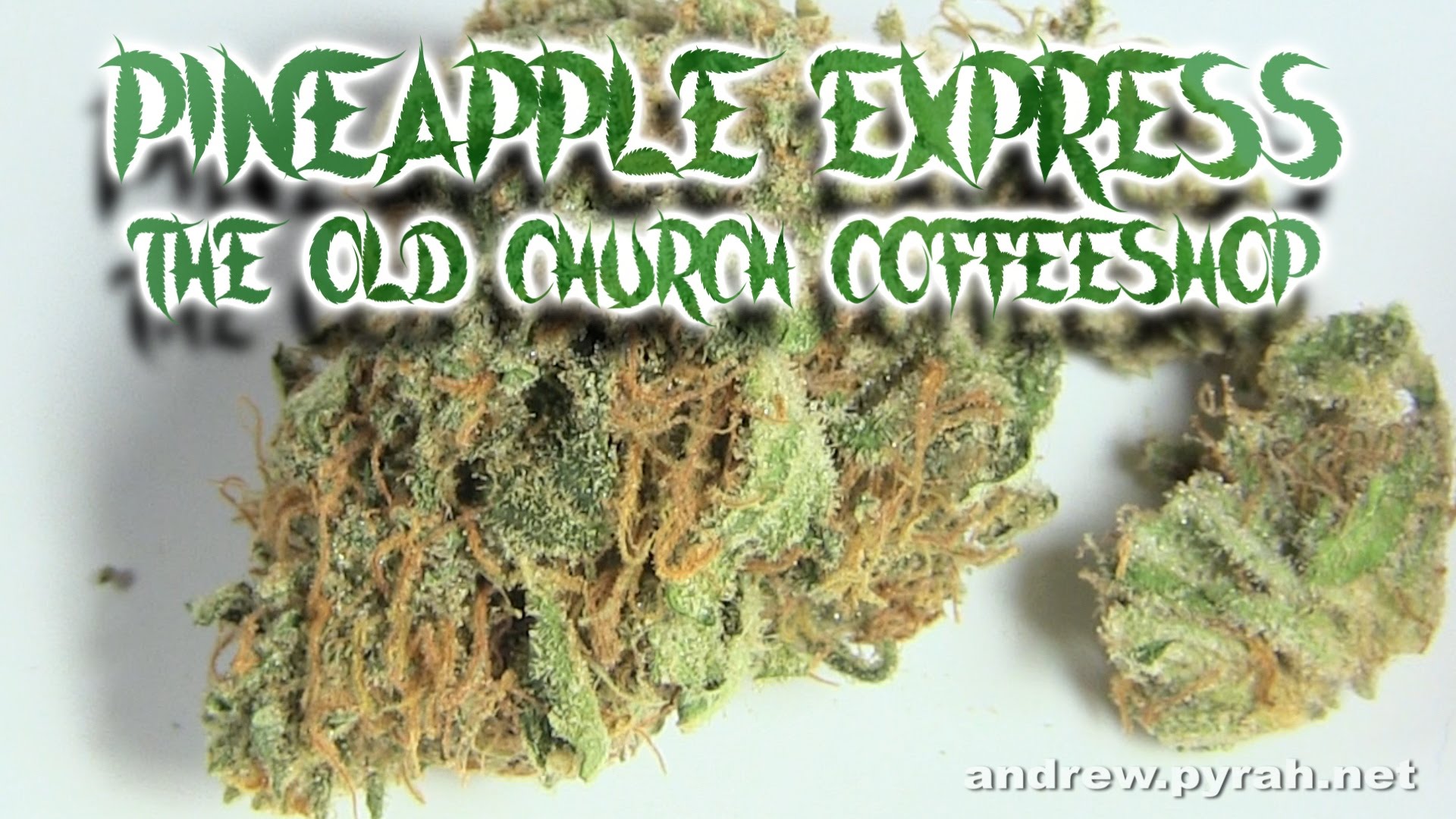 PINEAPPLE EXPRESS The Old Church Coffeeshop – Amsterdam Weed Review 2015